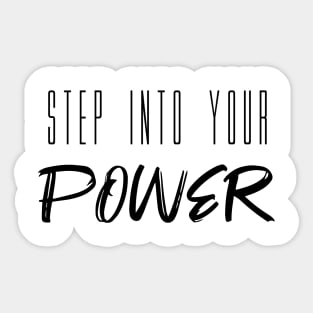 Step Into Your Power Sticker